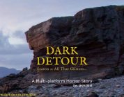 “Dark Detour: Season 2 All That Glitters” – Real Time Multi Platform Story