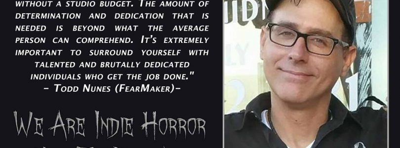 FEATURED FEAR MAKER: Todd Nunes