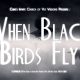 Review: ‘When Black Birds Fly’ Transports To Another Dimension