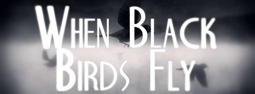 Review: ‘When Black Birds Fly’ Transports To Another Dimension