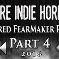 FEATURED FEARMAKER 2016 REWIND PART IV