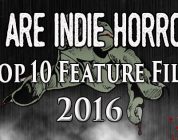 We Are Indie Horror’s Top 10 Films of 2016