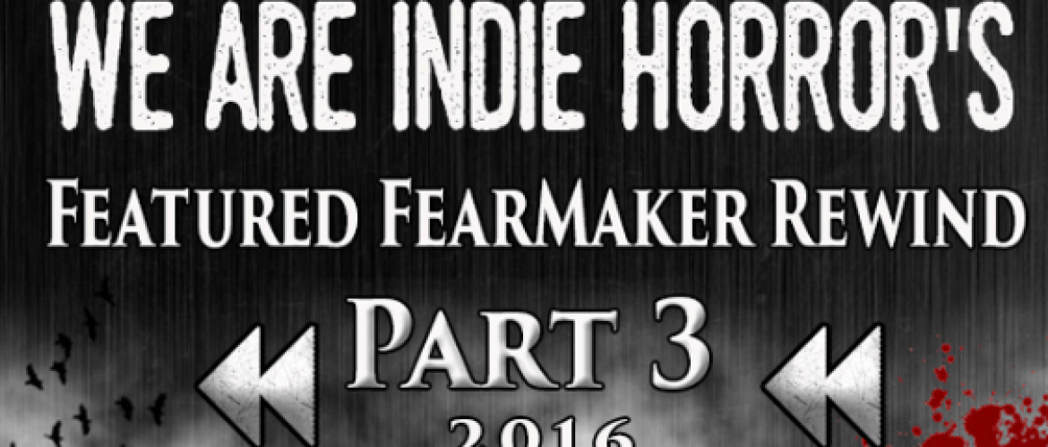 FEATURED FEARMAKER REWIND PART III