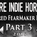 FEATURED FEARMAKER REWIND PART III