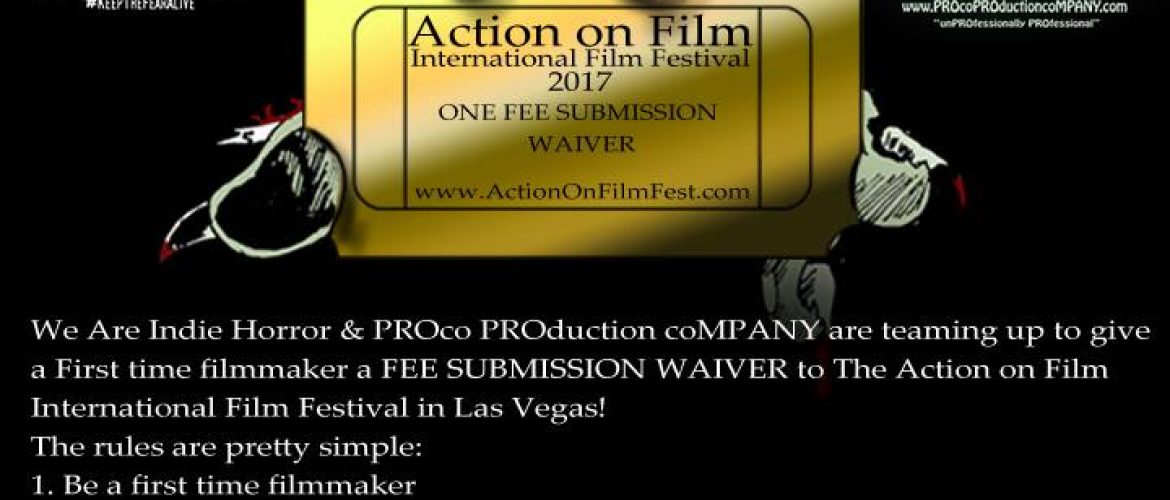 We Are Indie Horror, PROco, and Action On Film Festival Announce Contests For First Time Filmmaker